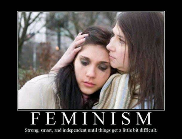 Feminism - strong,smart.. until things get a little bit difficult