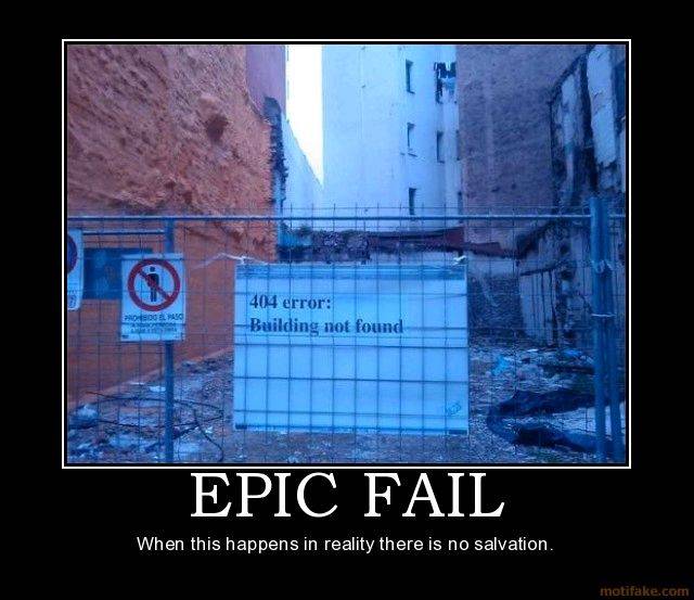 epic-fail-epic-fail-404-error-reality-demotivational-poster-1242179786