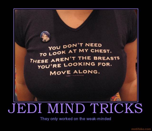jedi-mind-tricks-boobs-demotivational-poster-1262306508
