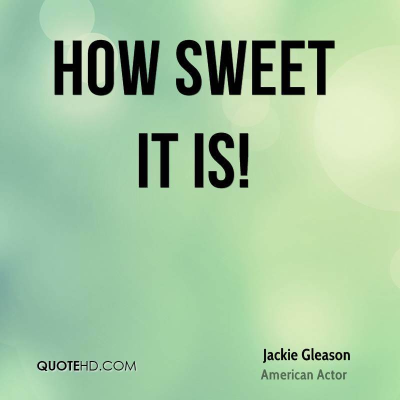 jackie-gleason-cultural-valentines-day-quotes-how-sweet-it