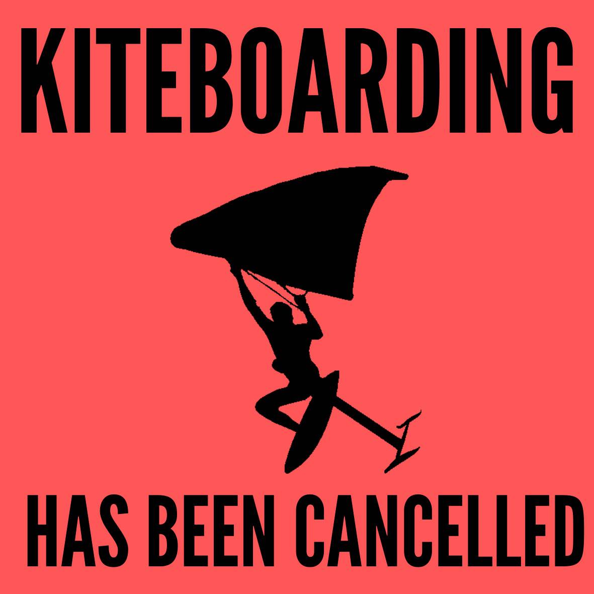 Kiteboarding Has Been Cancelled sticker